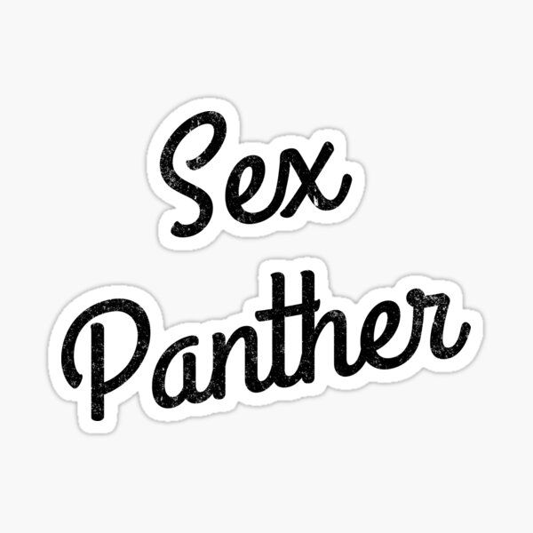 Sex Panther Sticker For Sale By Primotees Redbubble 1725