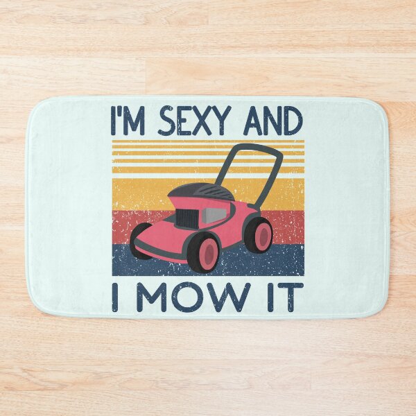 Item preview, i'm sexy and i mow it,Lawn Mowing Landscapers, sexy gardener birthday, designed and sold by ELmezz.