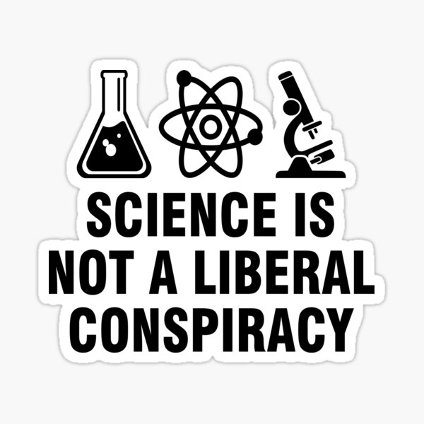 Aperçu de l'œuvre La science n'est pas une conspiration libérale créée et vendue par allthetees1.