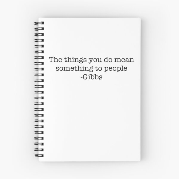Item preview, "the things you do mean something to people" Gibbs  designed and sold by AllyAbraham.