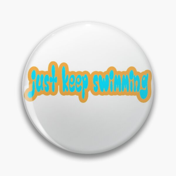Item preview, Just keep swimming designed and sold by pltulley.