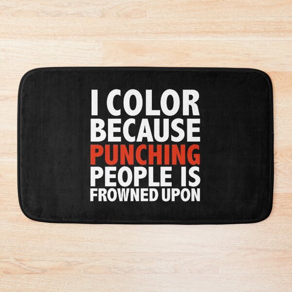 Item preview, I color because punching people is frowned upon adult coloring coloring books designed and sold by losttribe.