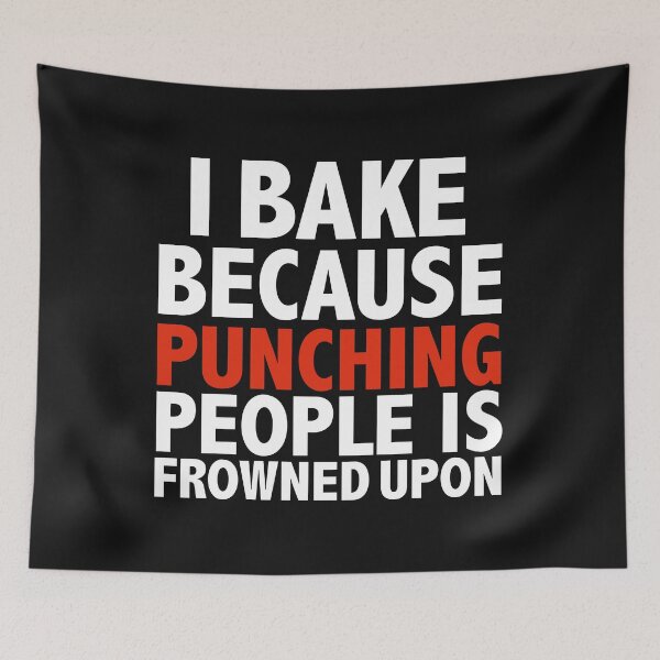 Item preview, I bake because punching people is frowned upon Baking Baker Pastry Chef designed and sold by losttribe.