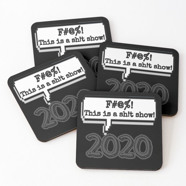 Item preview, 2020 said, "F#@%! This is a sh!t show!" by Boo-da-chay designed and sold by Boo-da-chay.
