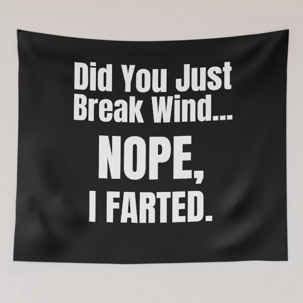 Item preview, Did You Just Break Wind...Nope, I Farted  designed and sold by TheMagicKrew.