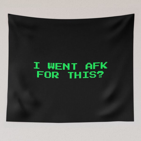 Item preview, Funny Gaming I Went AFK For This product designed and sold by jakehughes2015.