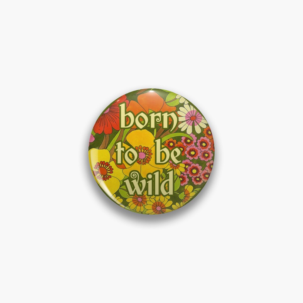 Born To Be Wild Pin