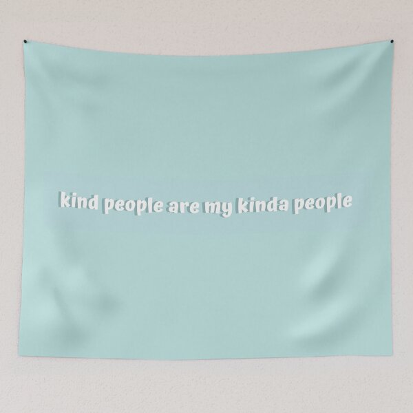 Item preview, kind people are my kinda people  designed and sold by cgrimpo.