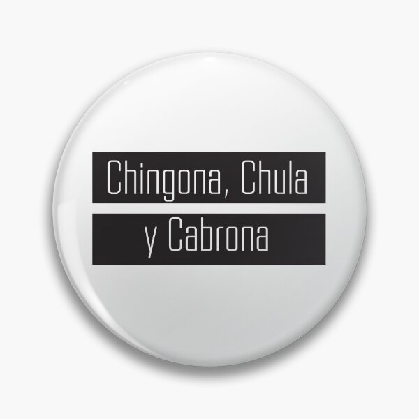 Item preview, Chingona, Chula y Cabrona designed and sold by Viridiana Osio.