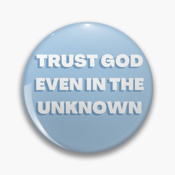Item preview, trust God even in the unknown designed and sold by cgrimpo.
