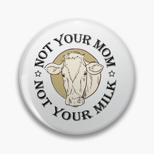 Item preview, Not Your Mom Not Your Milk designed and sold by B3N-arts.