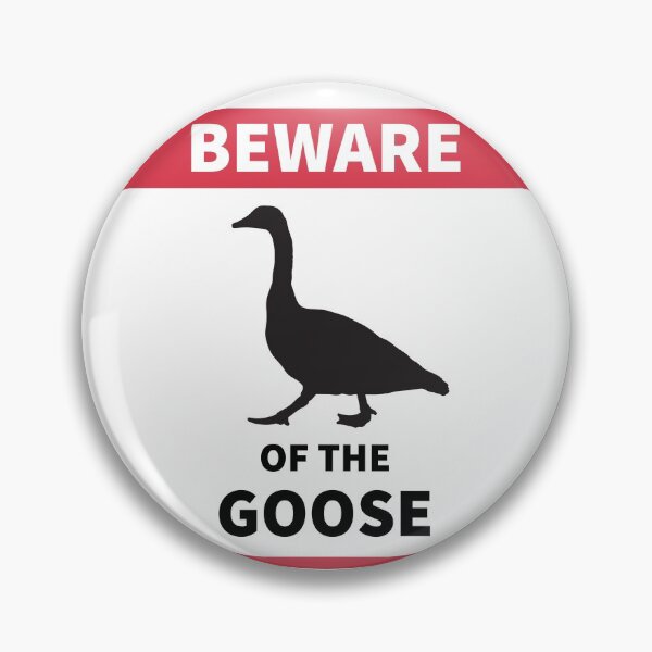 Item preview, BEWARE of the Goose designed and sold by SarcasticWords.