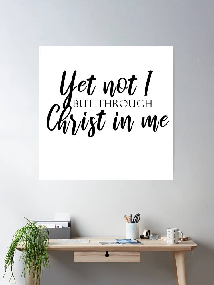 Yet Not I {Poster} Yet Not I {Poster}