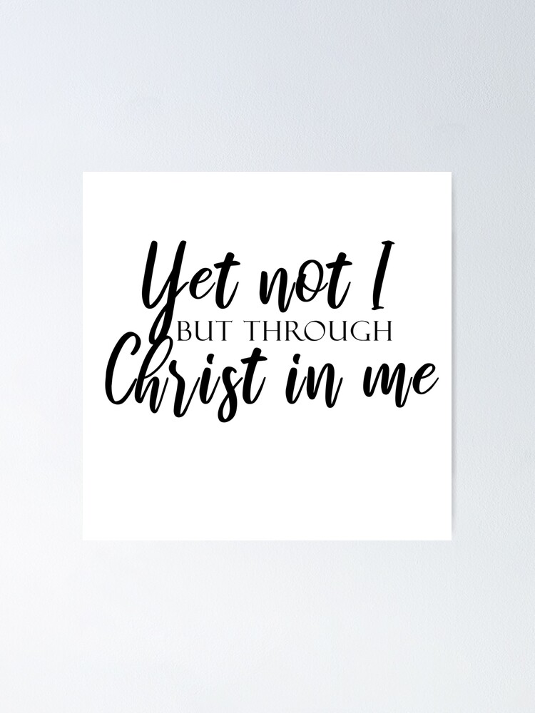 Yet Not I {Poster} Yet Not I {Poster}