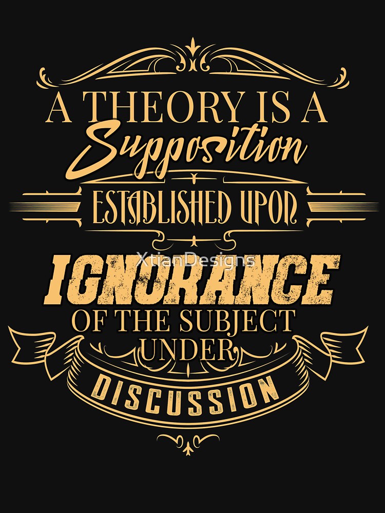 What Is A Theory? by XtianDesigns