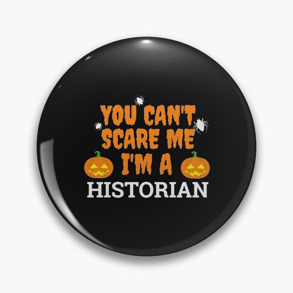 Item preview, Can't scare me I'm a historian Halloween designed and sold by losttribe.