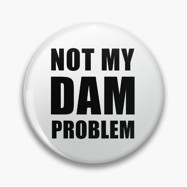 Item preview, NOT MY DAM PROBLEM. PJO percy jackson joke.  designed and sold by MultiFandomFan.