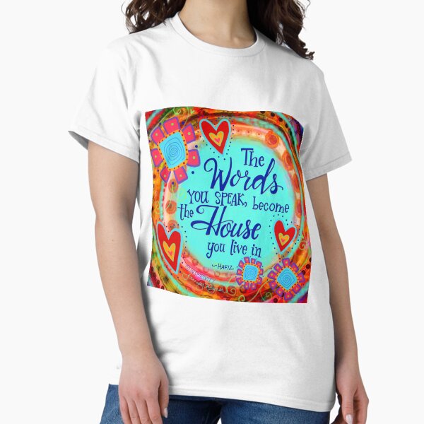 Words You Speak Classic T-Shirt