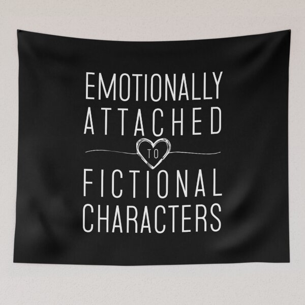 Item preview, Emotionally Attached to Fictional Characters (White Variant) designed and sold by Tizzee.