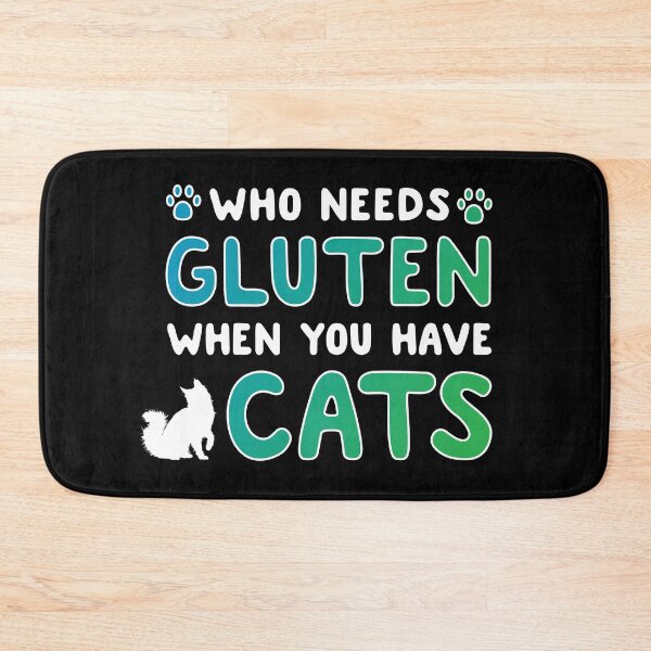 Item preview, Who Needs Gluten When You Have Cats designed and sold by Delightfully Cynical.
