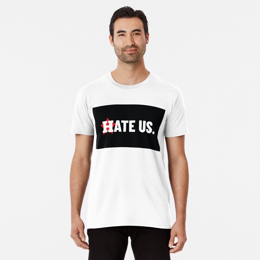 Hate Us Active T-Shirt for Sale by Tina Anderson