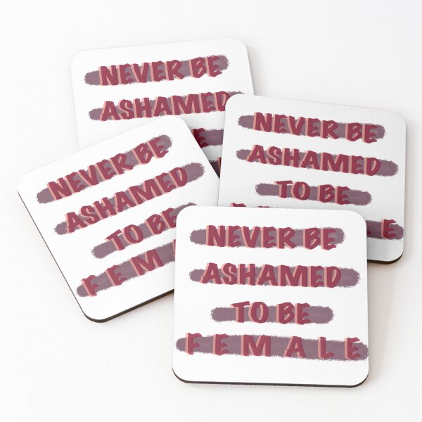 Item preview, Never Be Ashamed to be Female designed and sold by danasaur200.