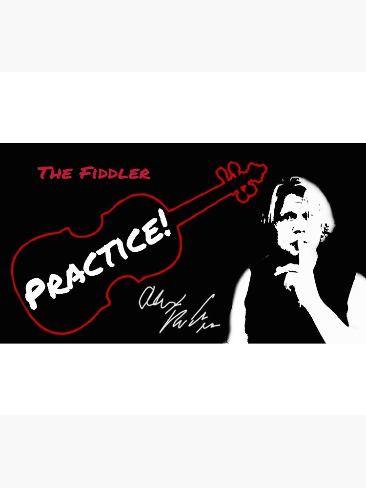 Alex DePue "Practice" w/ signature design, all products! by TheFiddlerLLC