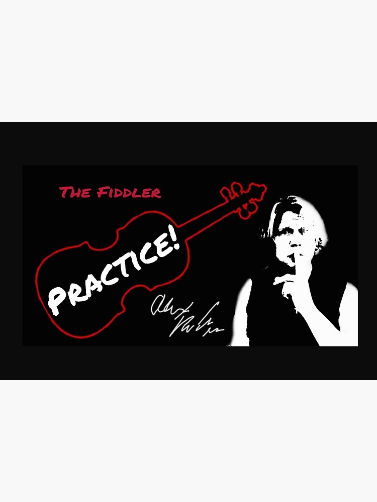 Alex DePue "Practice" w/ signature design, all products! by TheFiddlerLLC