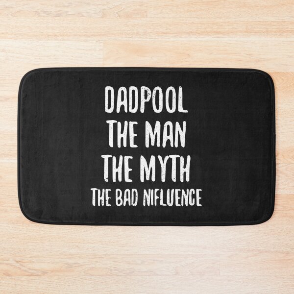 Item preview, DADPOOL THE MAN THE MYTH THE BAD INFLUENCE designed and sold by sayedul987034.