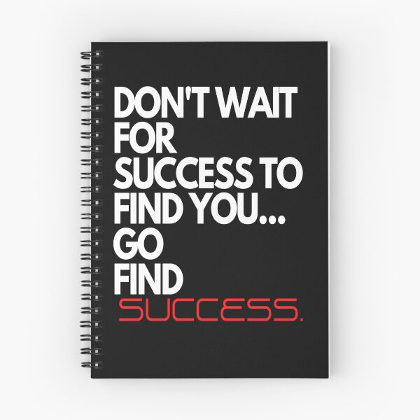 Item preview, Don't Wait For Success To Find You, Go Find Success designed and sold by SharpThreadZ.