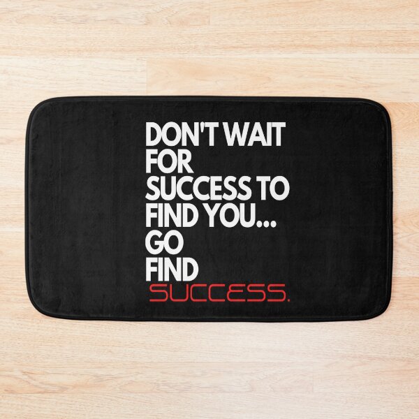 Item preview, Don't Wait For Success To Find You, Go Find Success designed and sold by SharpThreadZ.