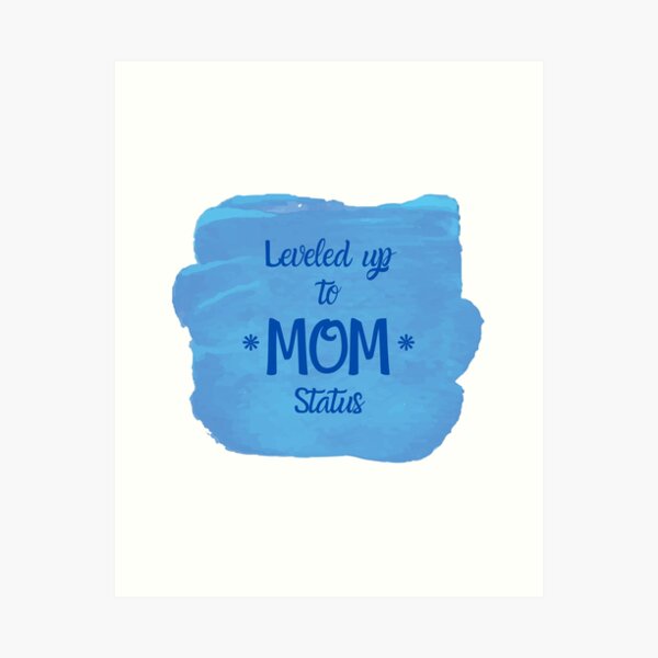 Item preview, Leveled Up to Mom Status designed and sold by LLBee.