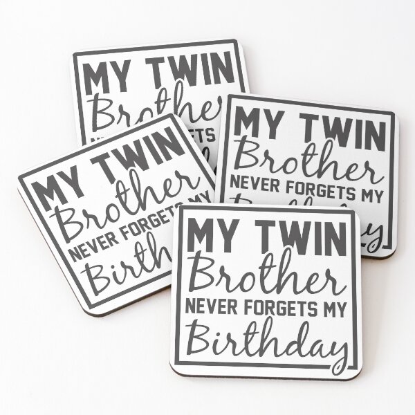 Item preview, My Twin Brother Never Forgets My Birthday designed and sold by giftsbyminuet.
