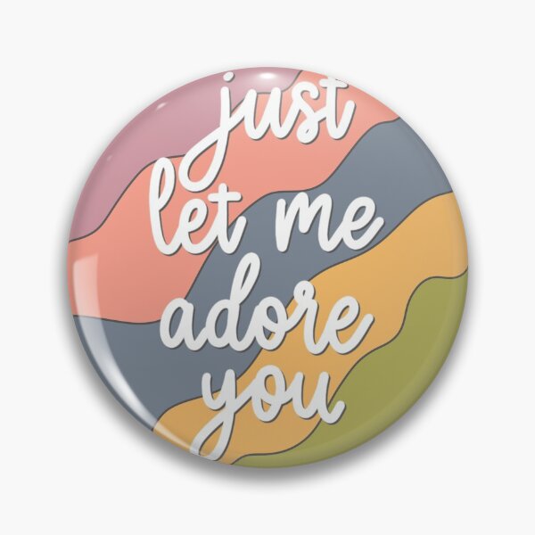 Item preview, just let me adore you designed and sold by fantastickers.