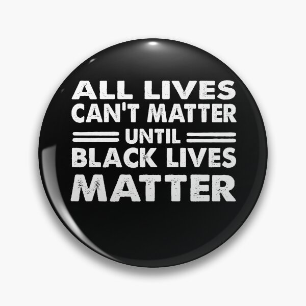 Item preview, All Lives Can't Matter Until Black Lives Matter Freedom Civil Rights Womens Black Pride History designed and sold by Kathrine2302.