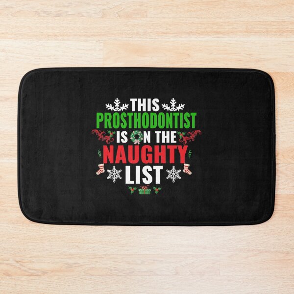 Item preview, This Prosthodontist is on the Naughty list Christmas Xmas designed and sold by losttribe.