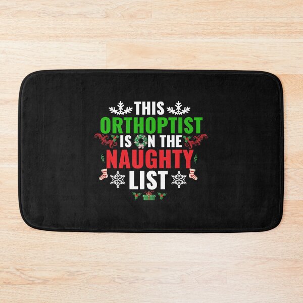 Item preview, This Orthoptist is on the Naughty list Christmas Xmas designed and sold by losttribe.