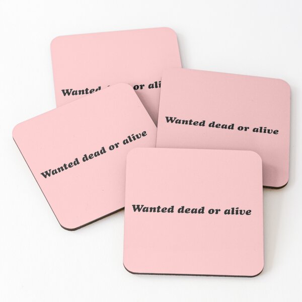 Item preview, "Wanted dead or alive" designed and sold by Feel-GoodPrints.
