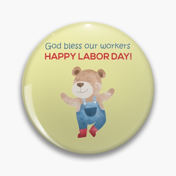 Item preview, God bless our workers - Happy Labor Day - Happy Dancing Worker Bear designed and sold by thewishdesigns.