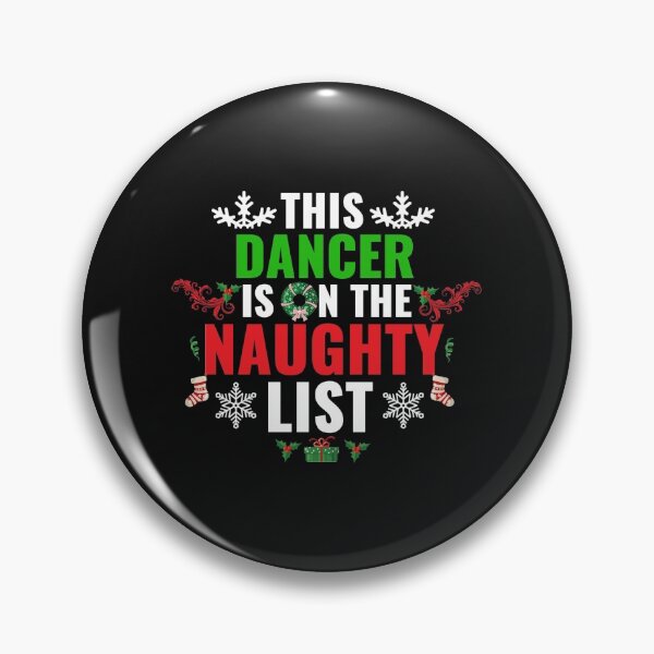 Item preview, This Dancer is on the Naughty list Christmas Xmas designed and sold by losttribe.