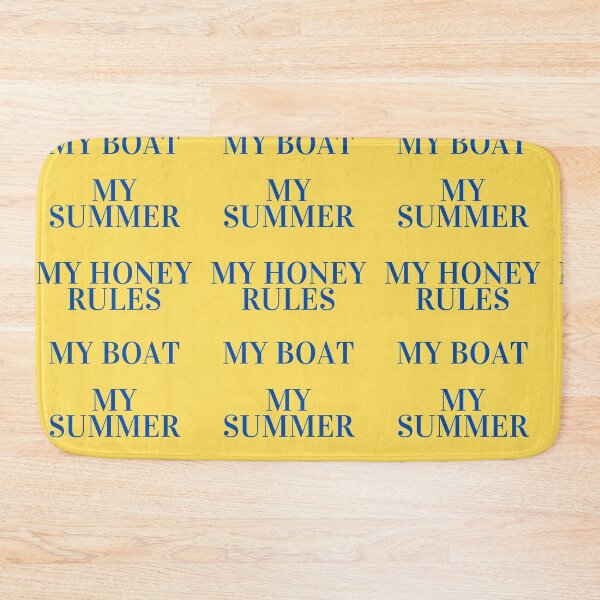 Item preview, My Boat, My Summer, My Honey Rules designed and sold by Susan Pfrender.