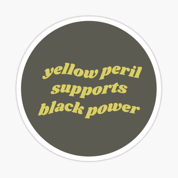 Yellow Peril supports Black Power Sticker
