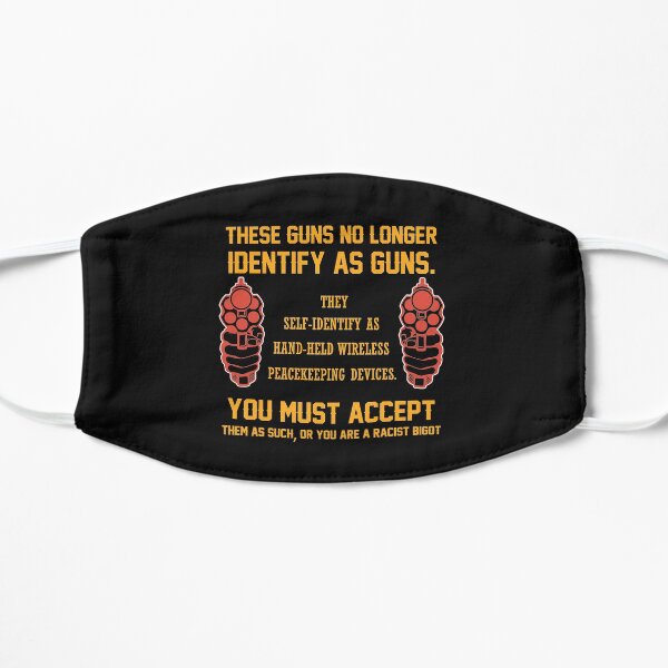 These Guns No Longer Identify As Guns | 2nd amendment | gun enthusiast | gift for gun Gun Owners t shirts Mask