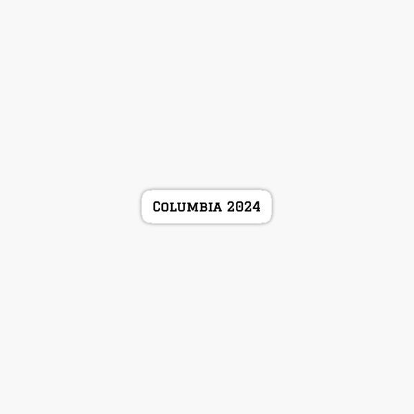 "Columbia Class of 2024" Sticker for Sale by collegespirits Redbubble