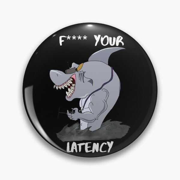 Item preview, F**** your latency FPV drone gray Shark Pilot Must Have designed and sold by ZyderFPV.