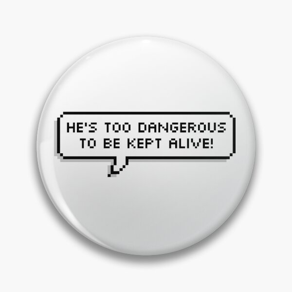 Item preview, Too Dangerous to Keep Alive! Pixel Speech Bubble designed and sold by Lemon  Merch.