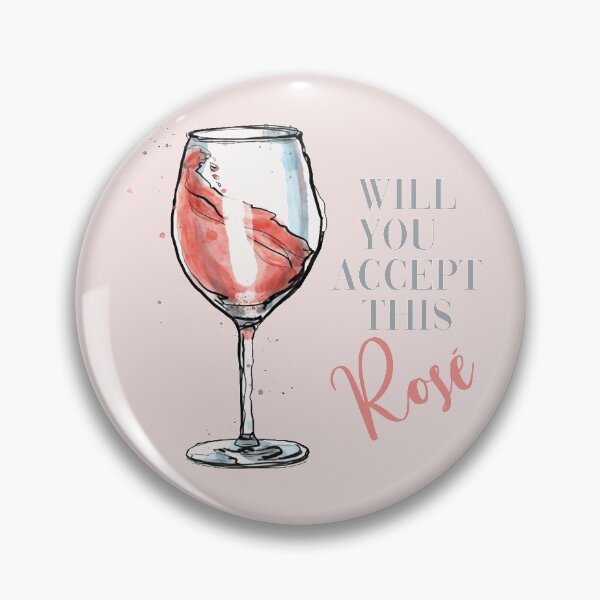Item preview, Will You Accept This Rosé? designed and sold by one-broke-kid.
