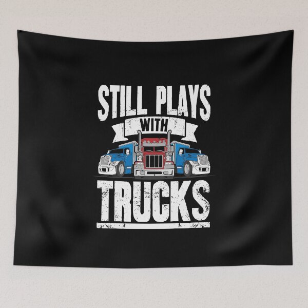 Item preview, Still Plays With Trucks Trucker designed and sold by Captain Mood.