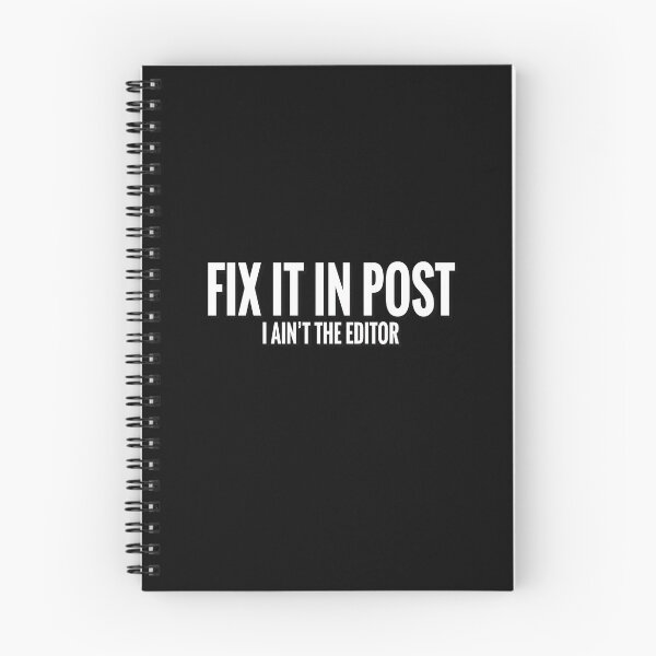 Item preview, Fix it in Post: I Ain't the Editor Shirt for Filmmakers designed and sold by lillywhy.