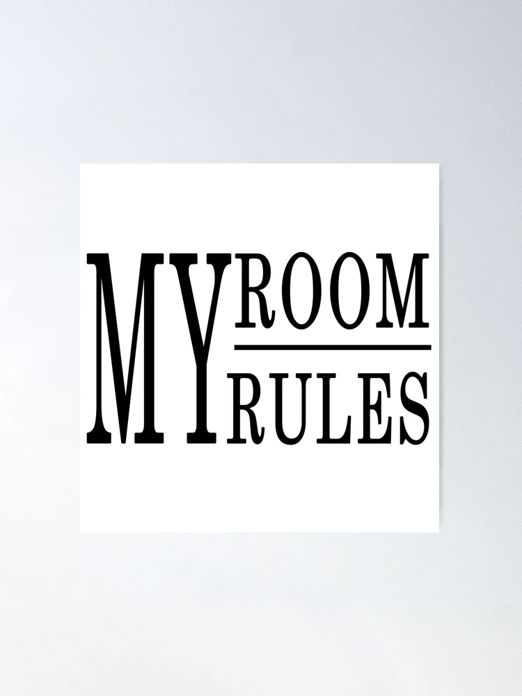  My Room My Rules - 11x14 Unframed Cool Art Print